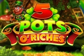 5 Pots O' Riches